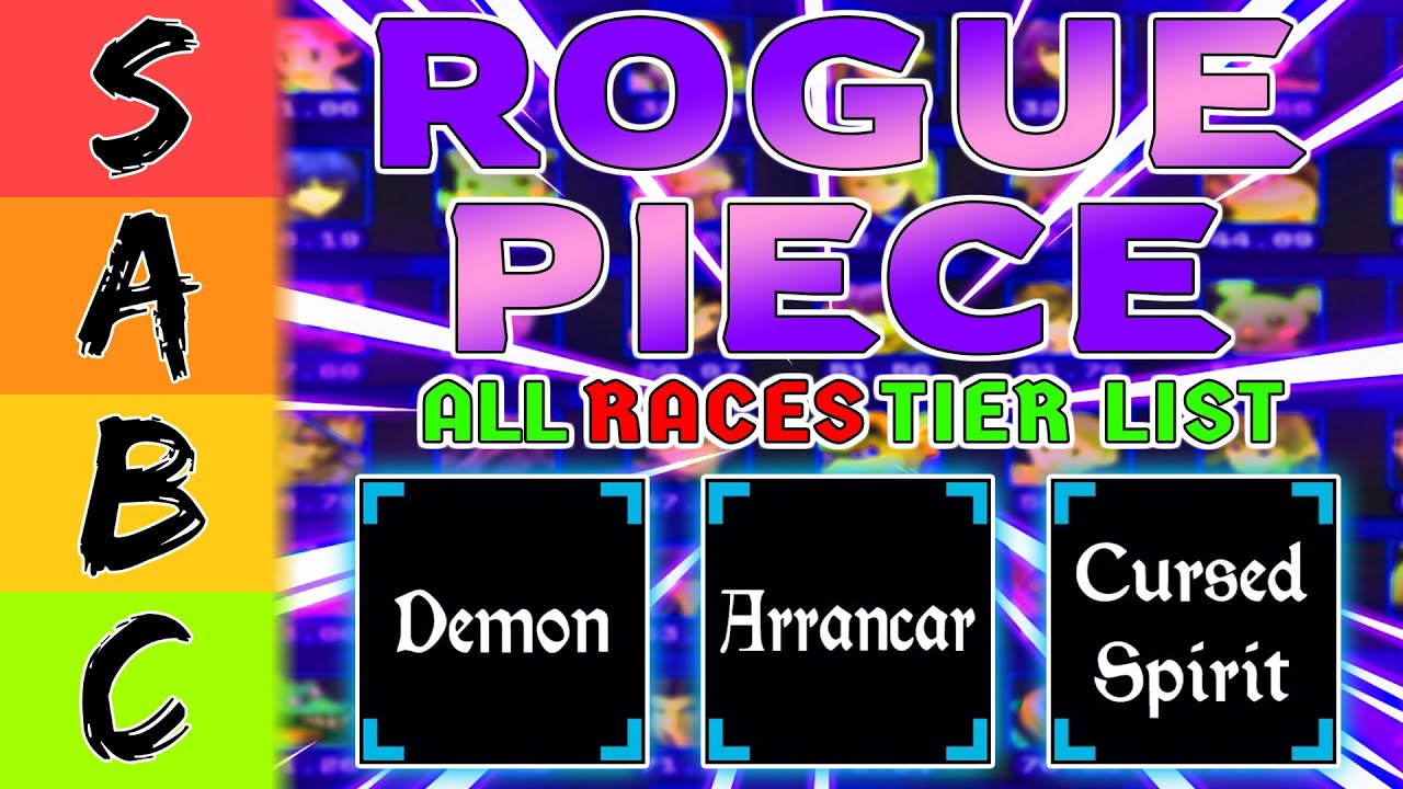 Rogue Piece Race Tier List (February 2026) | Roblox Best S Tier Demon & Arrancar!