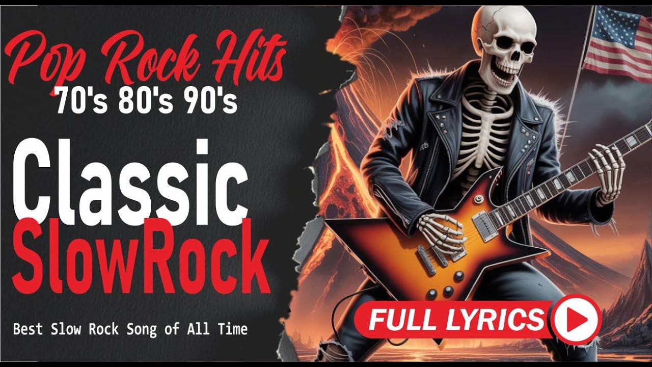 Slow Rock Classic Rock Ballad Collection Nostalgic 70s 80s Love Songs with Lyrics