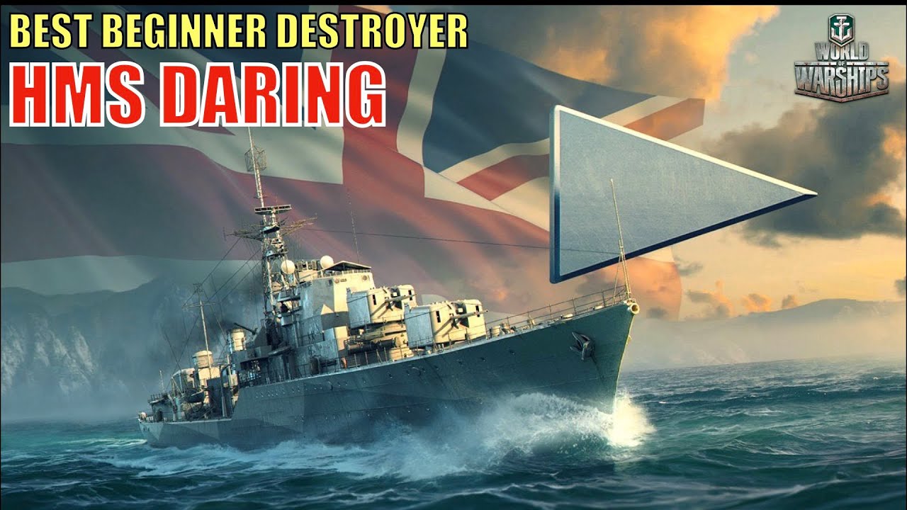 🇬🇧 HMS Daring — The BEST Beginner Destroyer? | Versatile & Powerful DD Guide