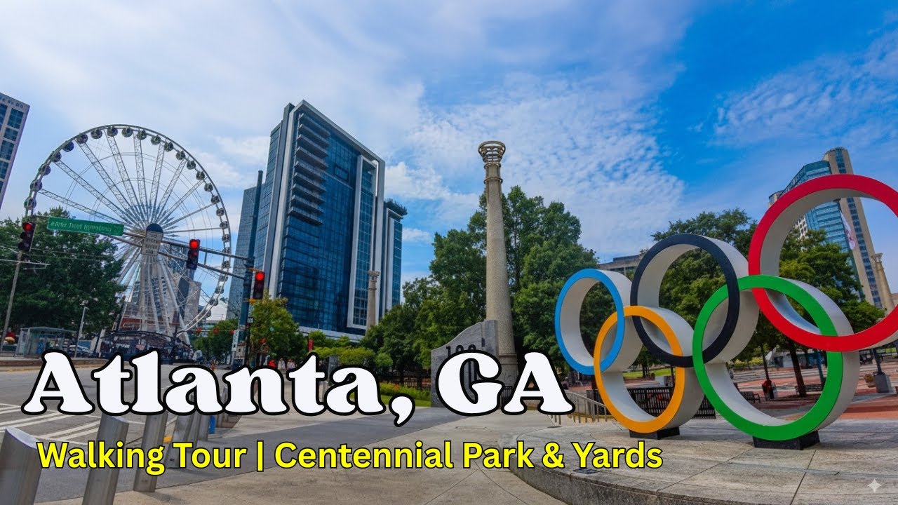 Atlanta, Georgia |  Walking Tour | Centennial Park & Centennial Yards