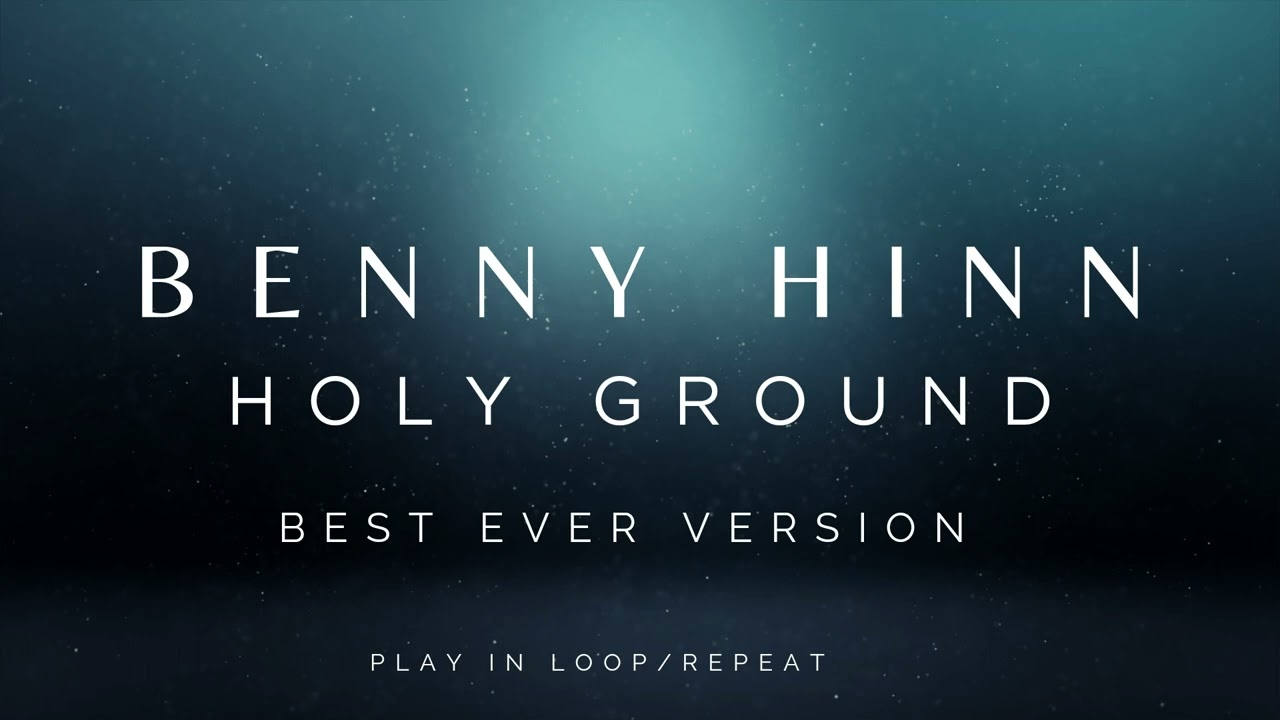 Benny Hinn - Holy Ground (Best Ever Version)