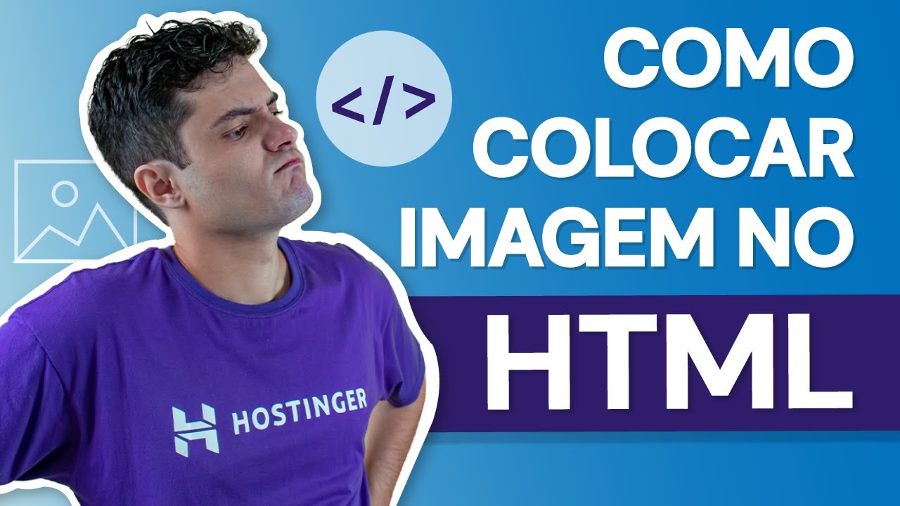 Como Colocar Imagens no HTML 🖼️ (2025) Hostinger Brasil