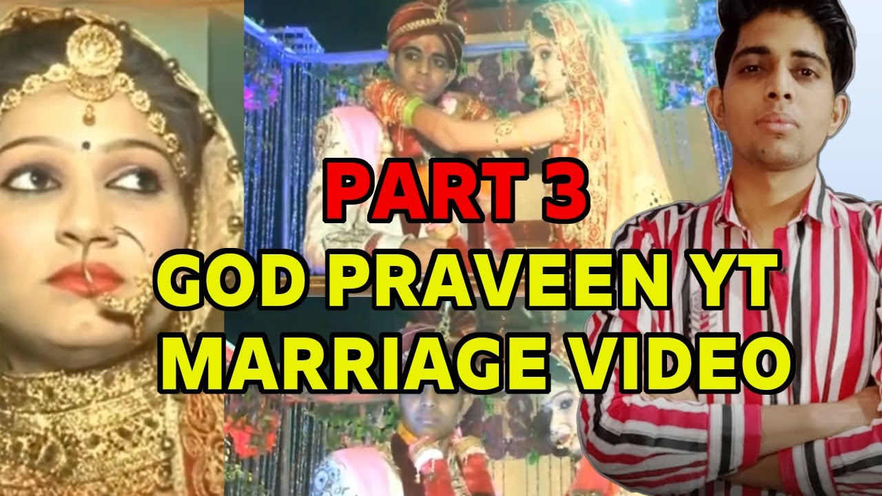 [PART 3] GOD PRAVEEN YT KI SHAADI | GOD PRAVEENT BHAI MARRIAGE VIDEO | 500K SPECIAL