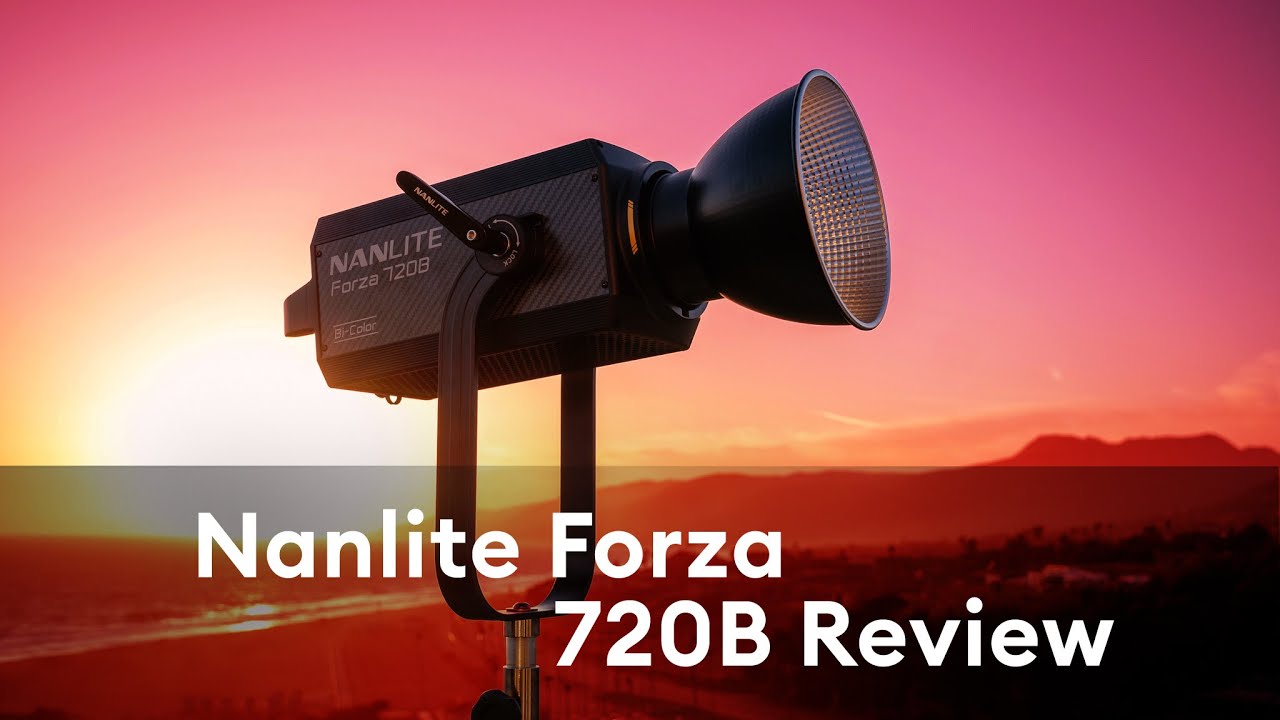 Nanlite Forza 720B Bi-Color LED Review – A Great Balance of Portability and Output