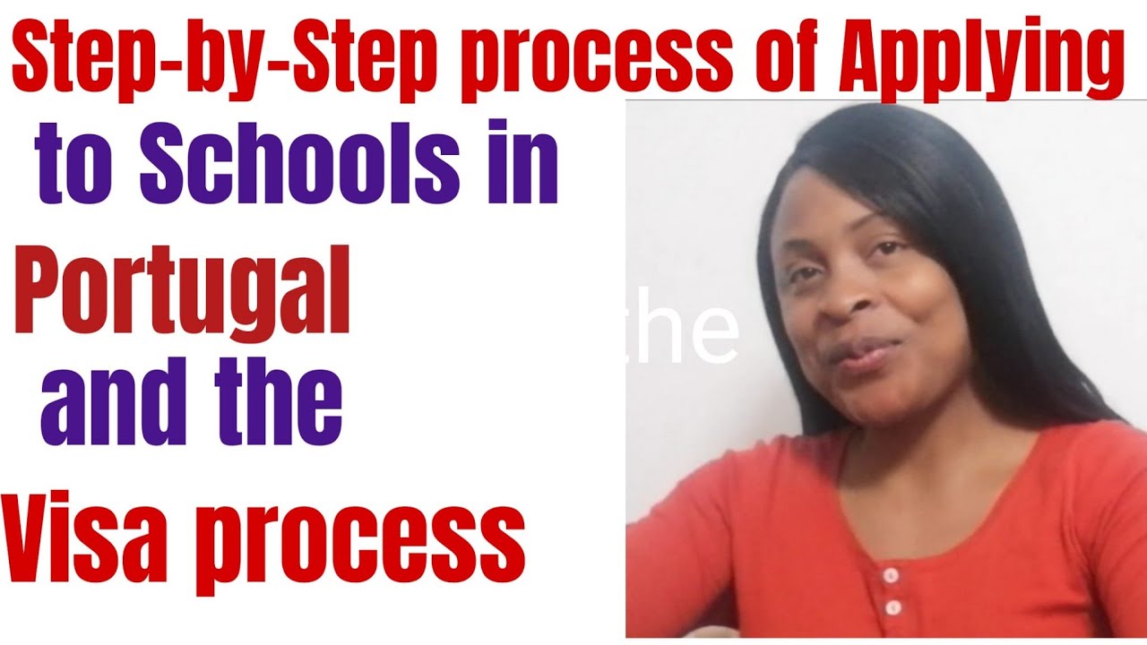Step by Step Process of applying to schools in Portugal and Visa Application