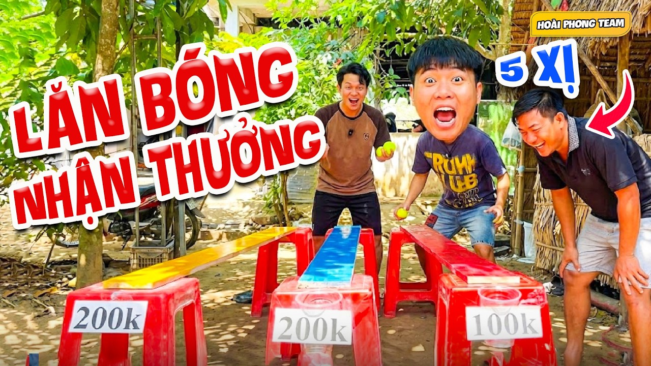 Cười Té Ghế Với Thử Thách Lăn Bóng Thưởng Nóng 1 Củ | Team Hoài Phong TV