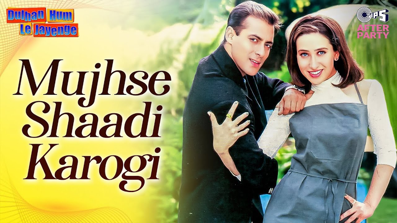 Mujhse Shaadi Karogi | Dulhan Hum Le Jaayenge | Salman Khan, Karishma, Alka Yagnik, Kumar Sanu