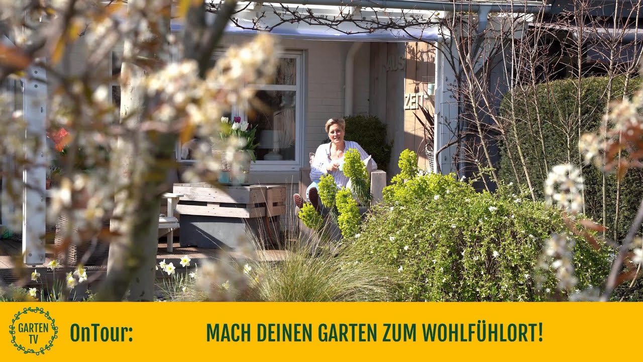 GARTEN TV On Tour: MACH DEINEN GARTEN ZUM WOHLFÜHLORT!