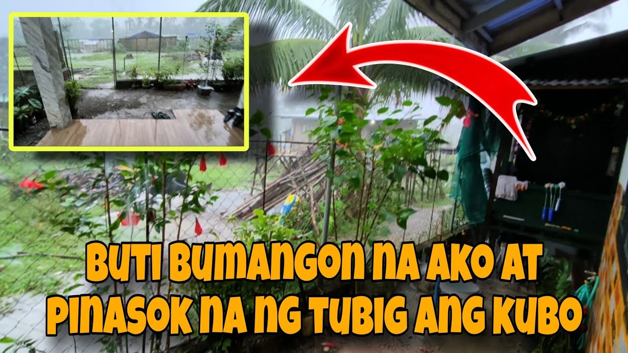 NAPASOK NG TUBIG ULAN ANG KUBO KO 😭
