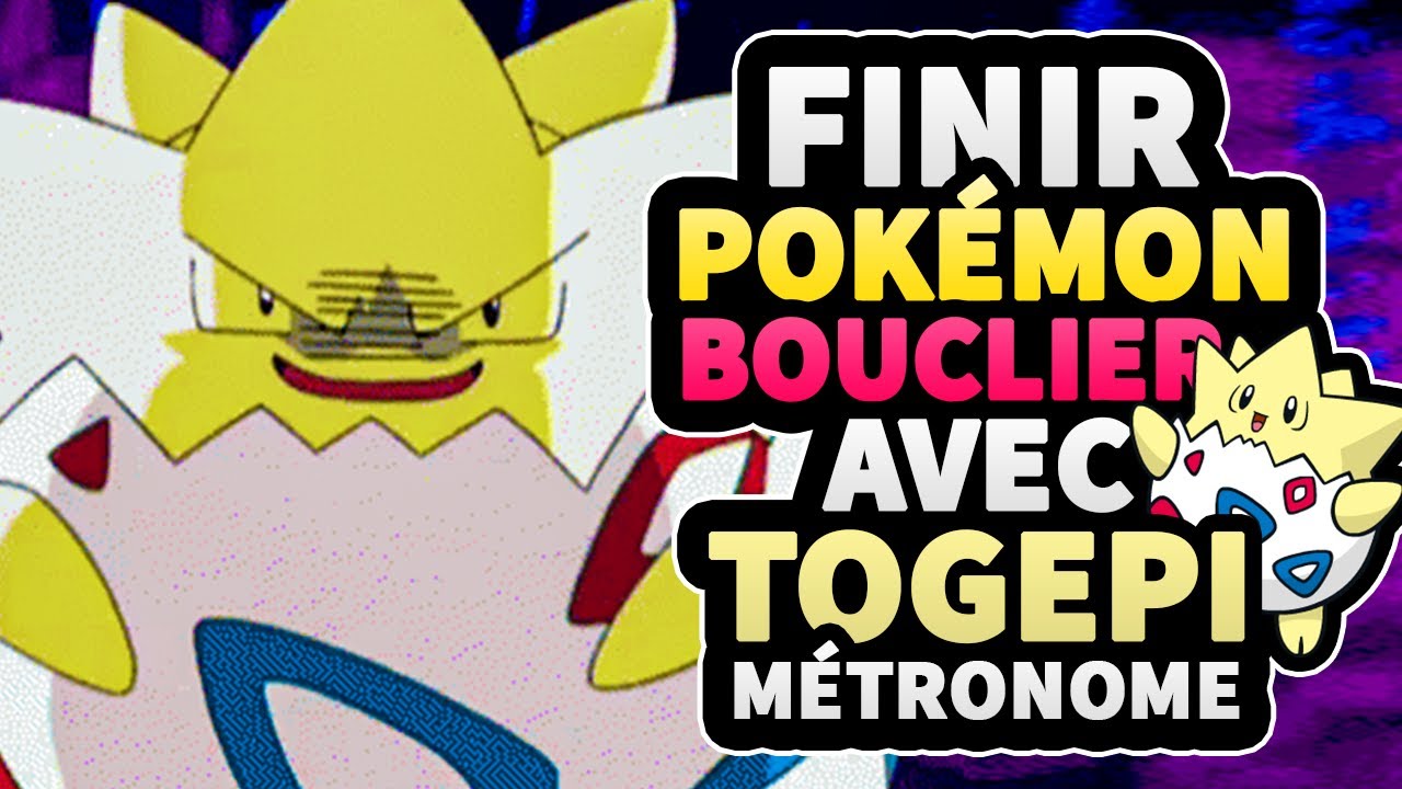 Peut-on FINIR Pok&eacute;mon Bouclier avec TOGEPI et l'attaque METRONOME ?