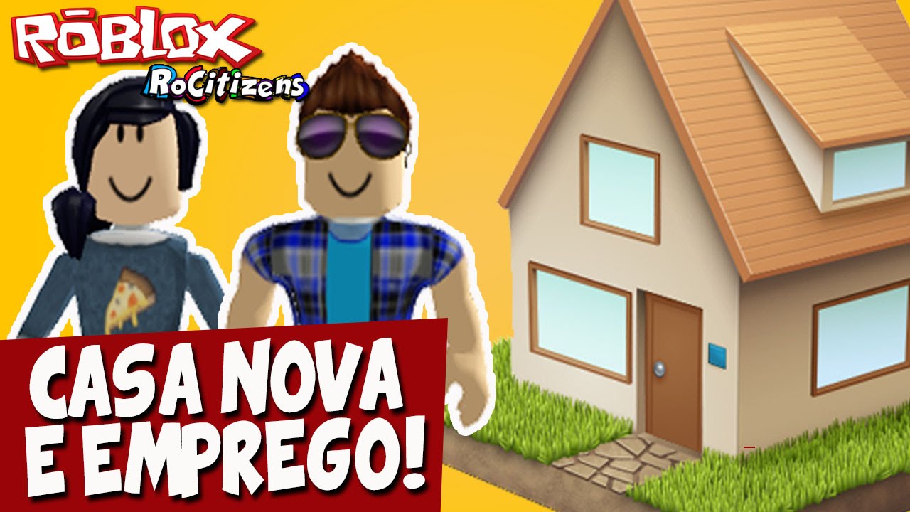 NOVA CASA E MEU EMPREGO! - Roblox RoCitizens #03