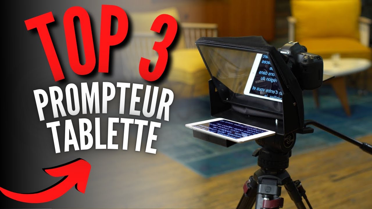 Meilleur Prompteur 2023 (pour tablette et smartphone)