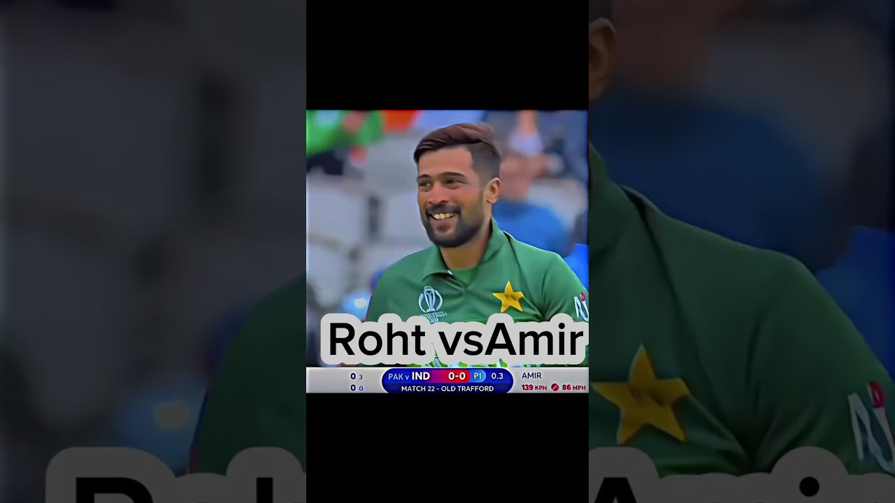 Muhammad Amir vs Roht sharma Muhammad Amir Best Bowling