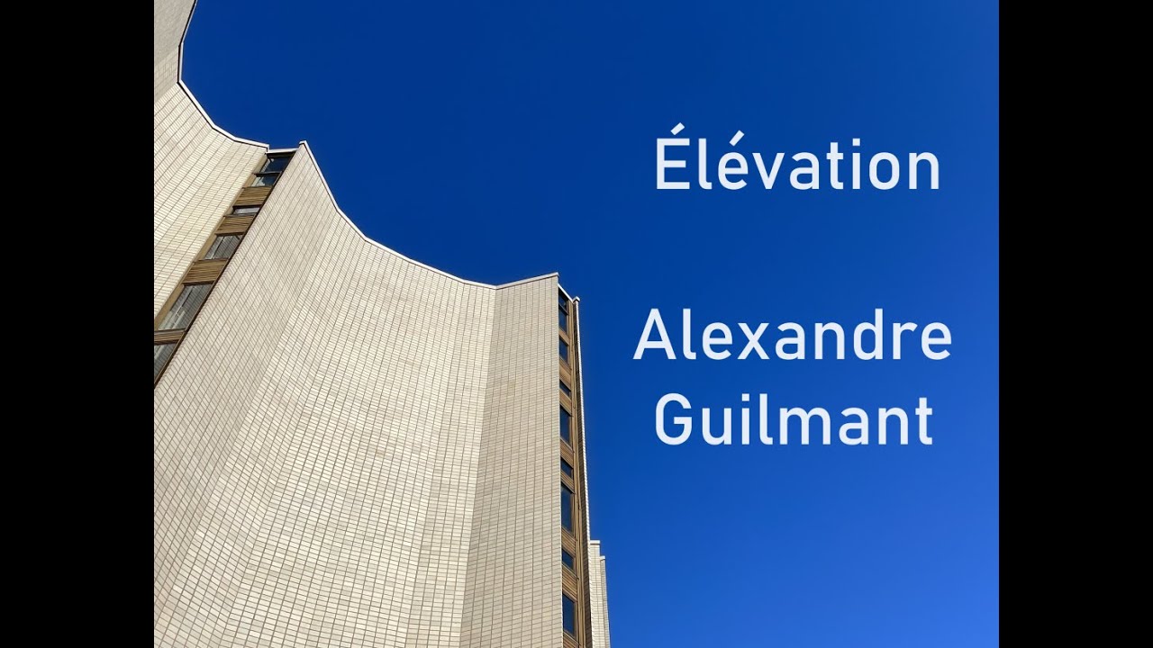 Élévation | Alexandre Guilmant