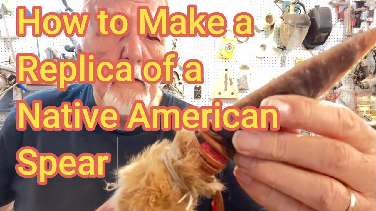 How to Make a Replica of a American Indian Spear