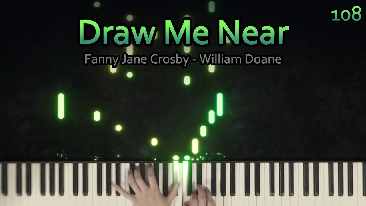 Draw Me Near - Hymns on the Piano - Day 108