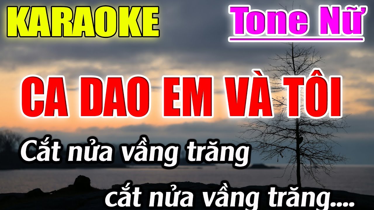 Ca Dao Em Và Tôi Karaoke Tone Nữ ( Dm ) Karaoke Lâm Beat - Beat Mới