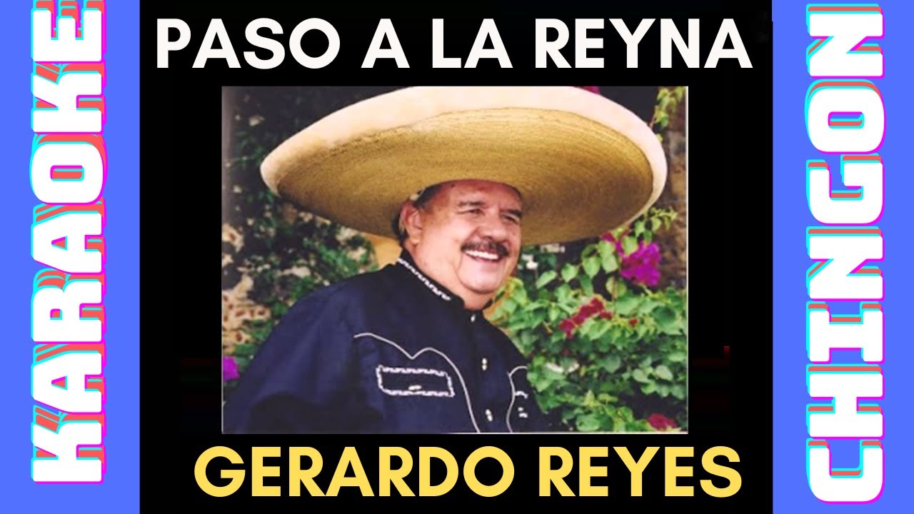 KARAOKE - Gerardo Reyes - Paso a la Reyna.