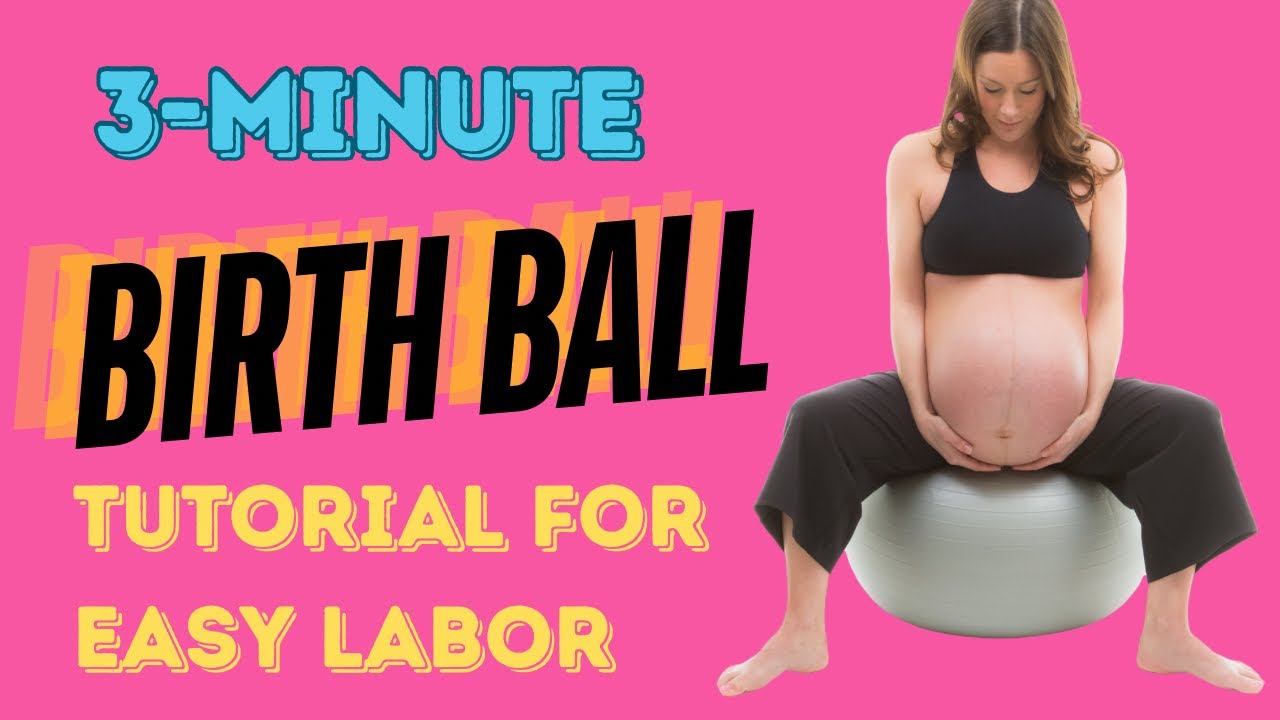 Birth Ball Moves for Easy Labor