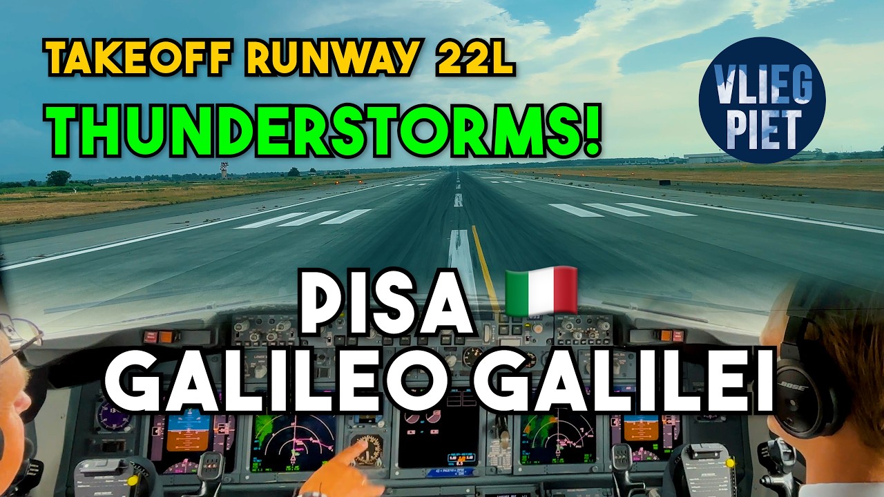 BOEING 737 TAKEOFF FROM PISA | FULL STARTUP & THUNDERSTORMS ON DEPARTURE RWY 22L