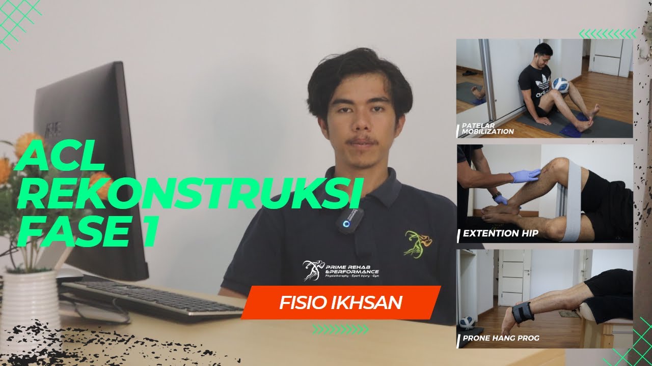 REHAB CEDERA ACL REKONSTRUKSI FASE 1 || Ligamen Anterior Cruciatum || FISIOTERAPI
