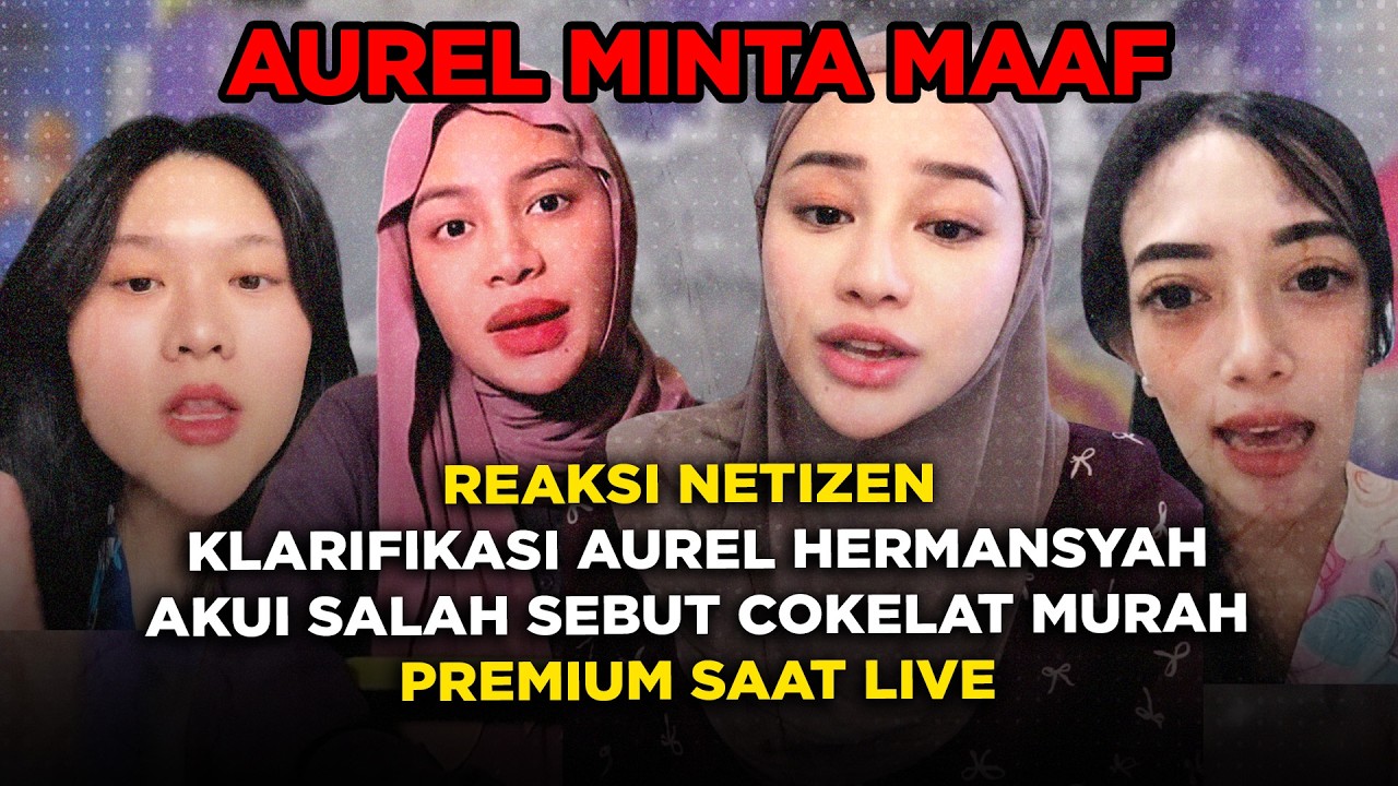 Reaksi Netizen Klarifikasi Aurel Hermansyah Akui Salah Sebut Cokelat Murah Premium Saat Live