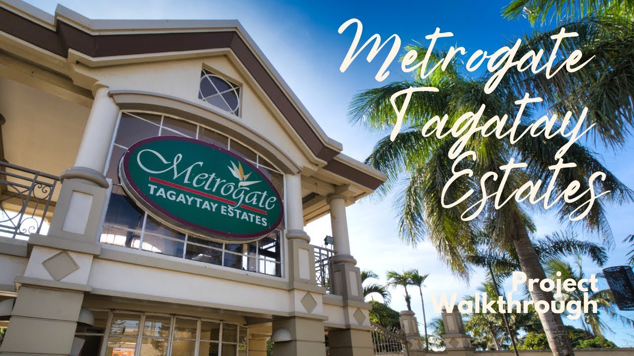 METROGATE TAGAYTAY ESTATE Project Walkthrough & Updates