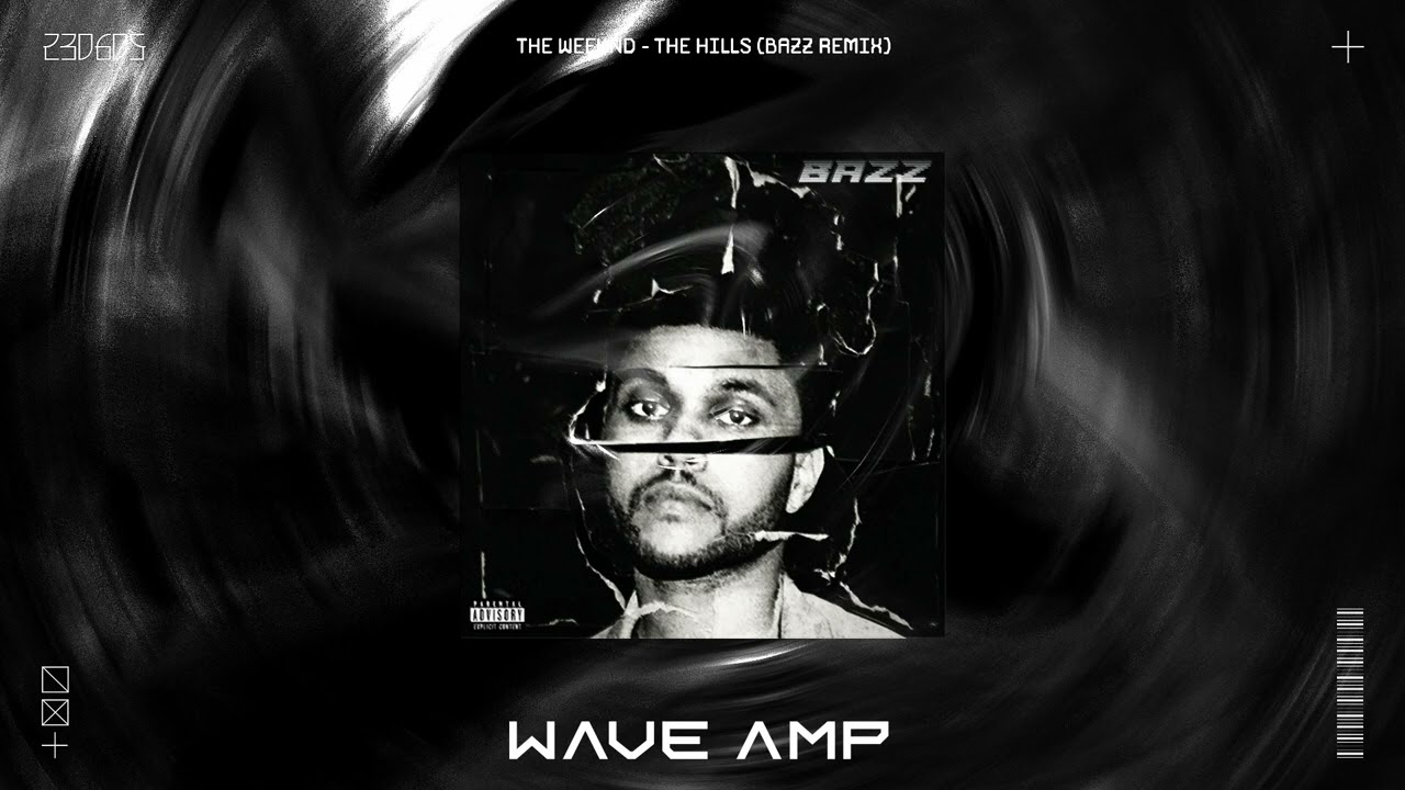 The Weeknd - The Hills (Bazz Remix)
