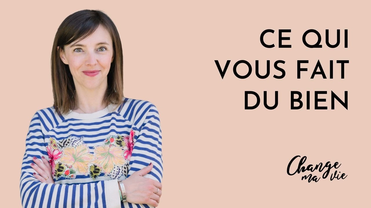 (298) Ce qui vous fait du bien