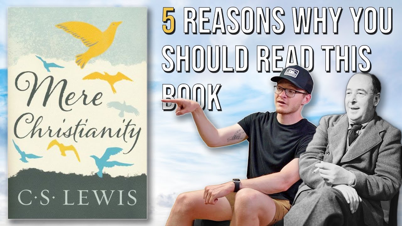 5 Reasons Why You Should Read Mere Christianity By C.S. Lewis