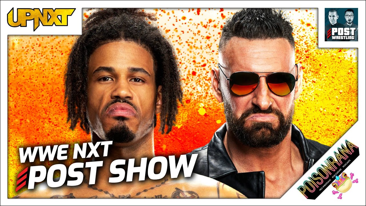 WWE NXT 8/15/23 Review | upNXT w/ @PoisonranaPod