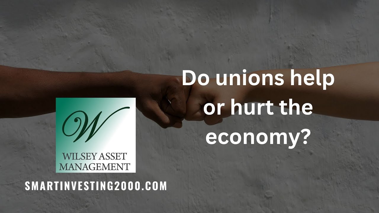 Do unions help or hurt the economy?