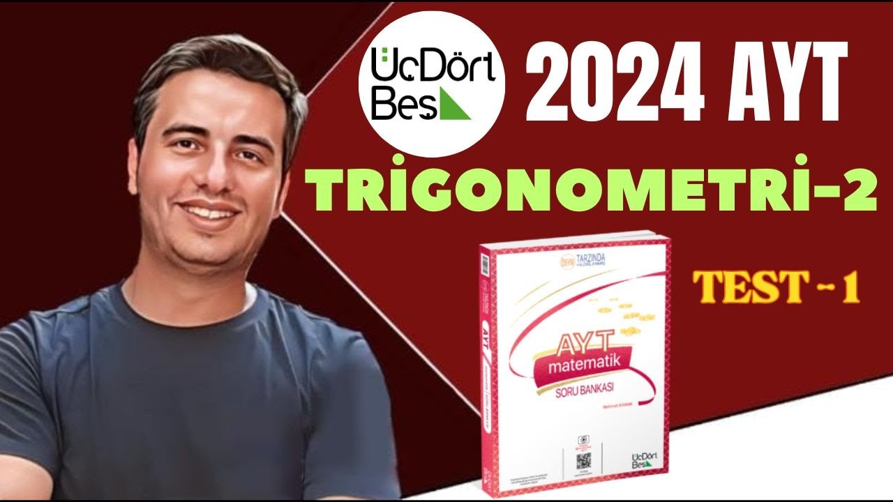 TRİGONOMETRİ - 2 / TEST-1 / 2023 - 2024 / 345 AYT MATEMATİK ÇÖZÜMLERİ