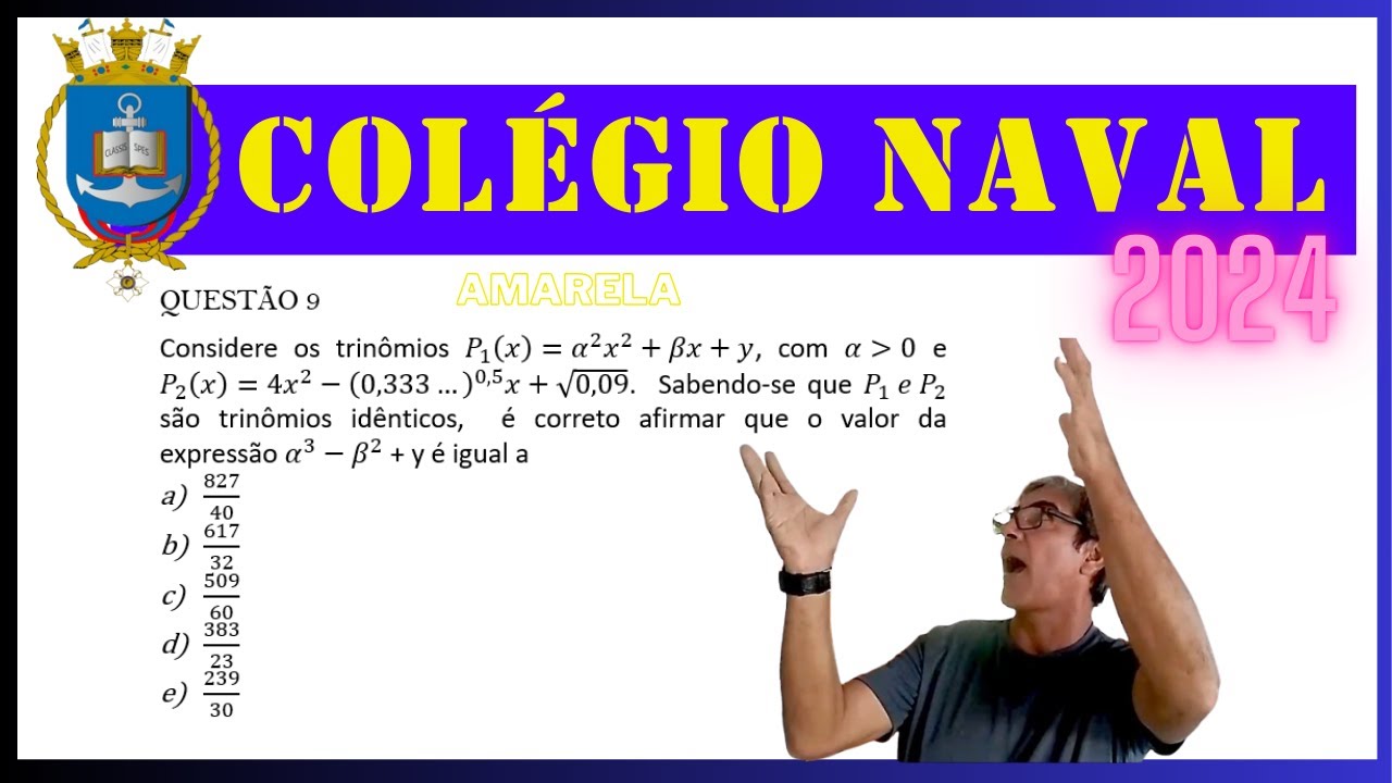 QUESTÃO 9 - COLÉGIO NAVAL 2024