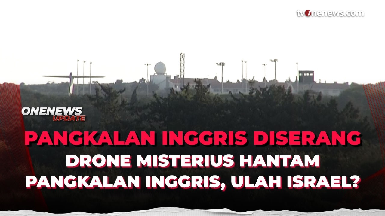 Waduh! Drone yang Serang Pangkalan Inggris di Siprus Bukan dari Iran, Ulah Israel? | OneNews Update