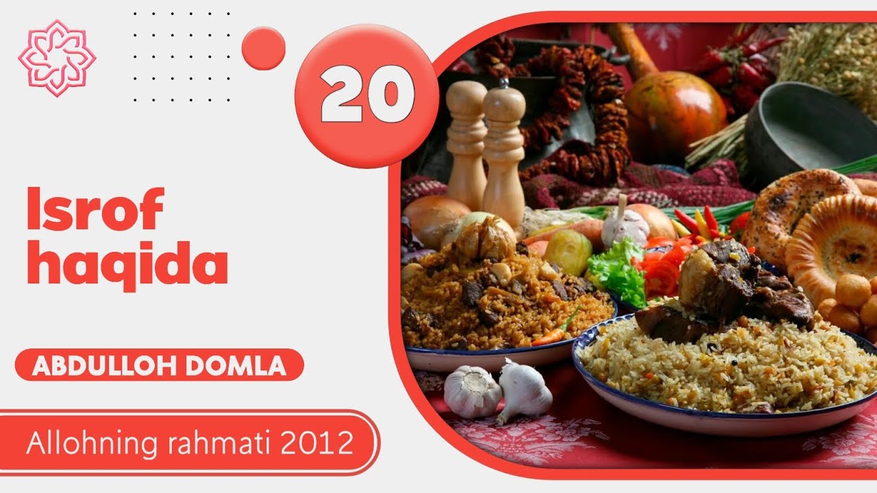 20. Isrof haqida (Qurbon hayiti suhbatlaridan) | 20-dars | Allohning rahmati - 2012 | Abdulloh domla