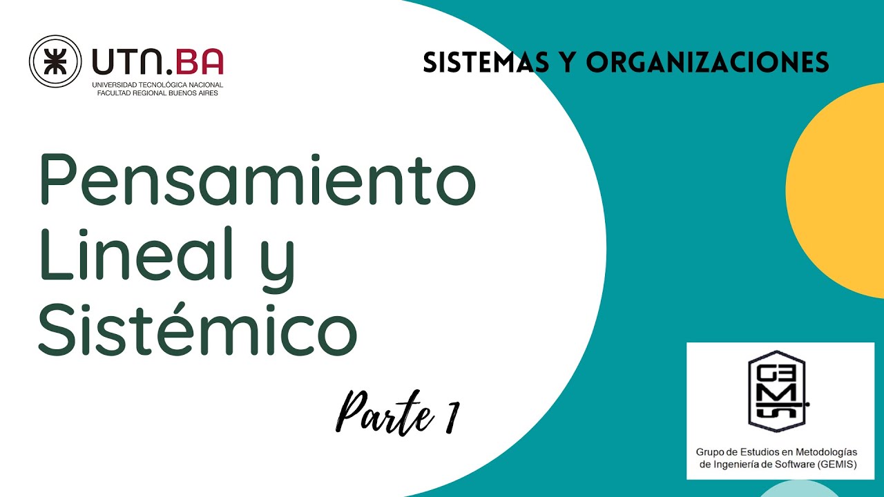 SyPdN - Pensamiento Lineal y Sistémico - Parte 1/3