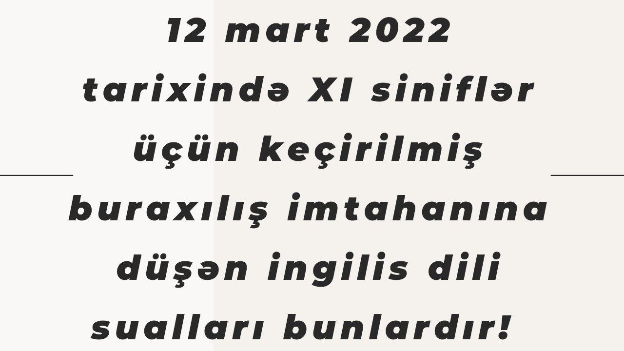 2022-ci ildə buraxılış imtahanına İngilis dilindən düşən sualların izahı! #buraxilisimtahani