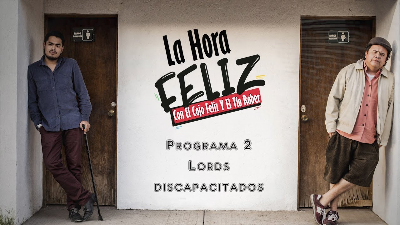 La Hora Feliz 2: Lords Discapacitados