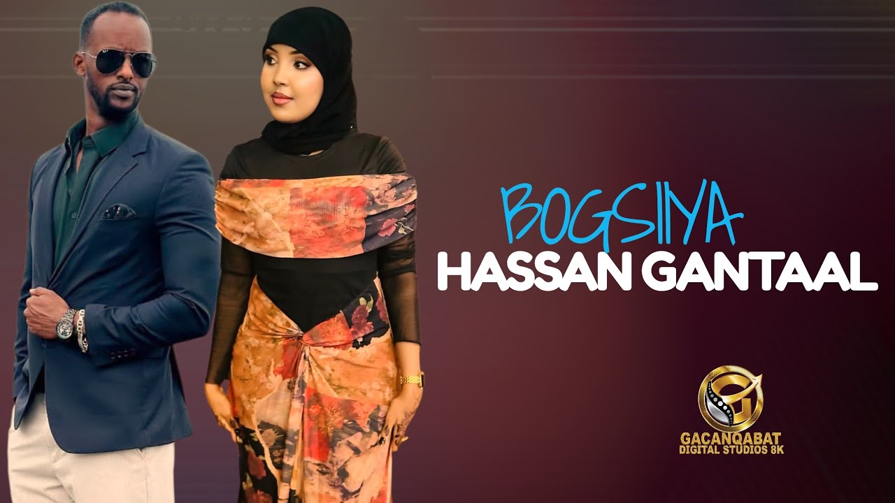 HASSAN GANTAAL 2026 | MEEL IGA BANAAN MAY BUUXIN | HEES CUSUB VIDEO 4K 