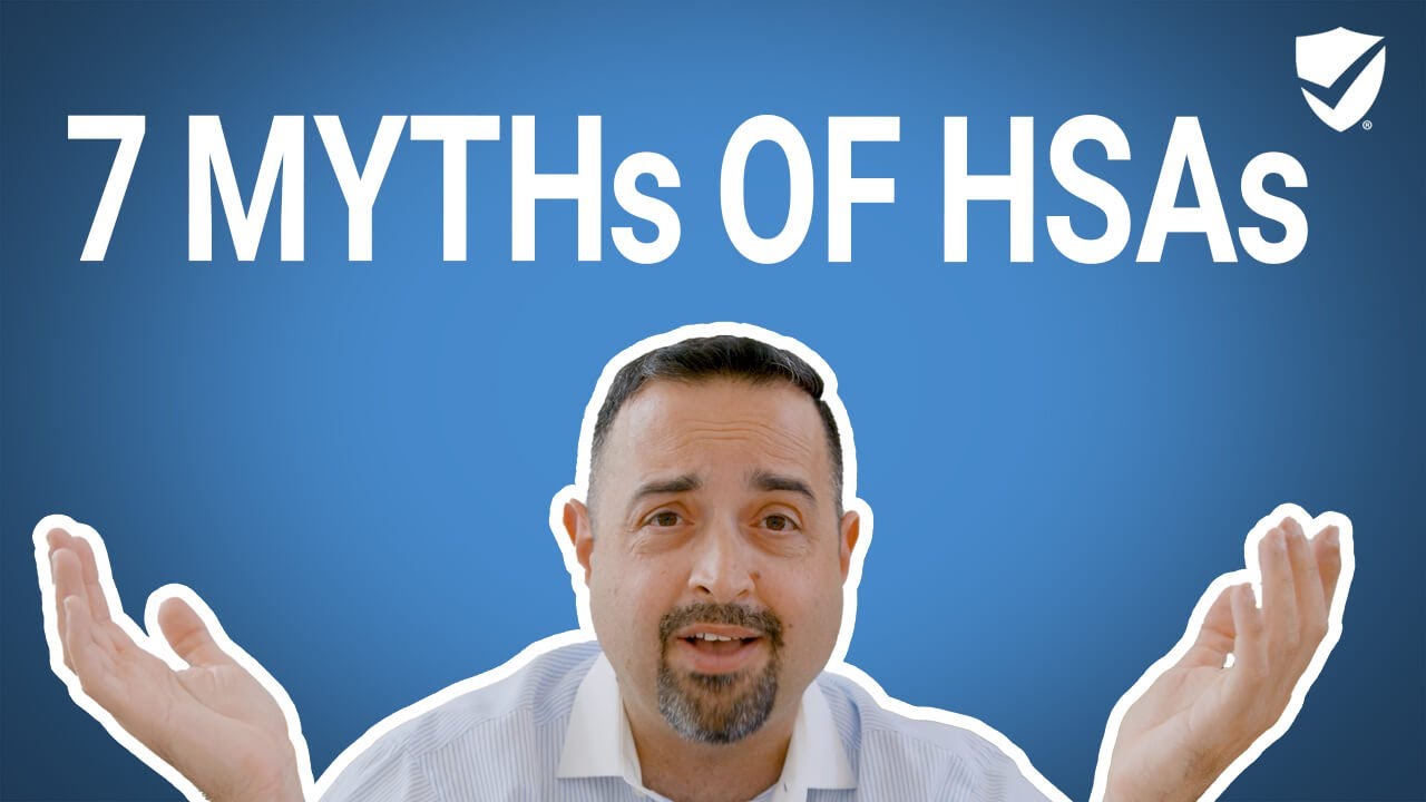 Are Health Savings Accounts a Joke? | 7 Myths of HSAs