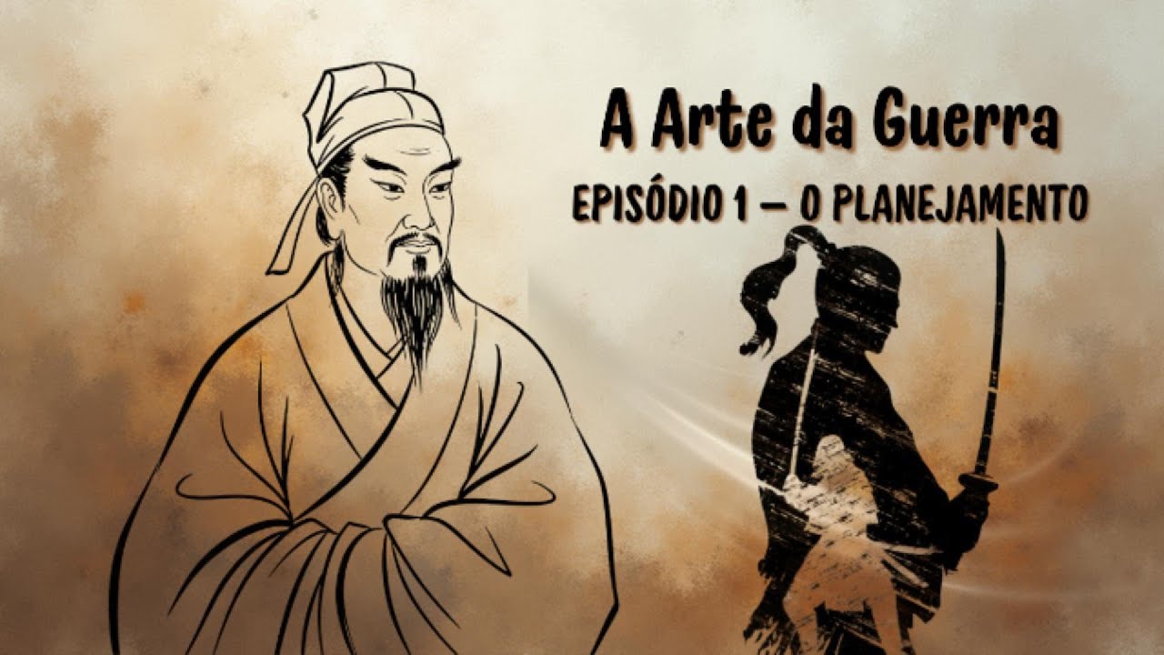 A Arte da Guerra - Episódio 1: O Planejamento