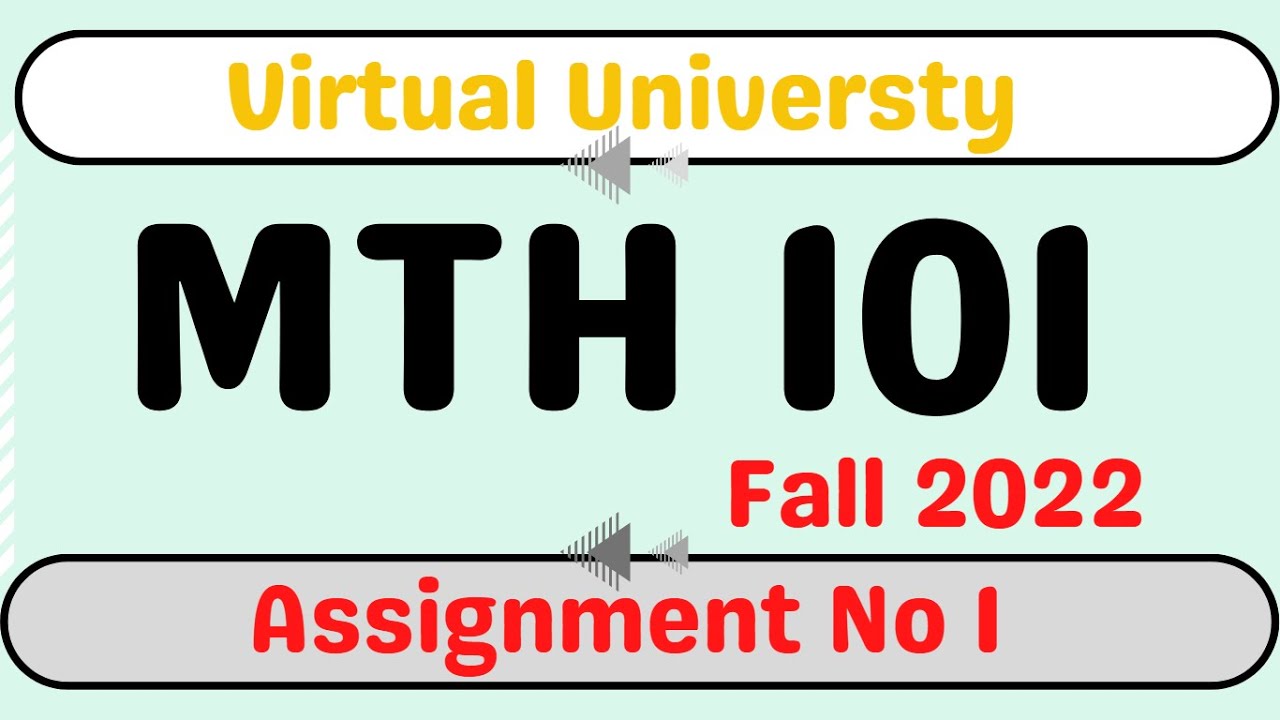 MTH101 Assignment No 1 || Mth101 Assignment Fall 2022