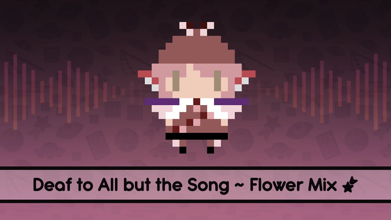 【Touhou Lyrics】 Deaf to All but the Song ~ Flower Mix