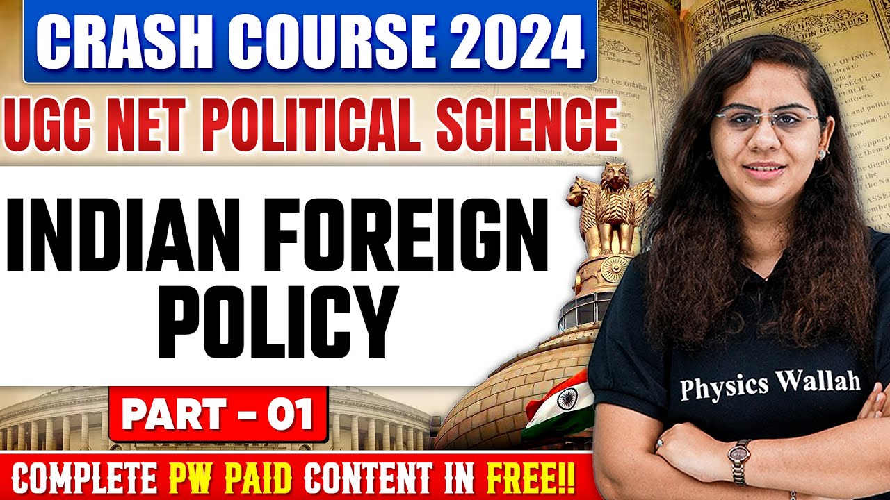 UGC NET Political Science : Basics of IFP, NAM, Nuclear Policy, India's Relations with Major Powers