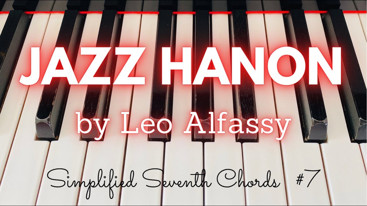 【Jazz Hanon】#7 Simplified Seventh Chords