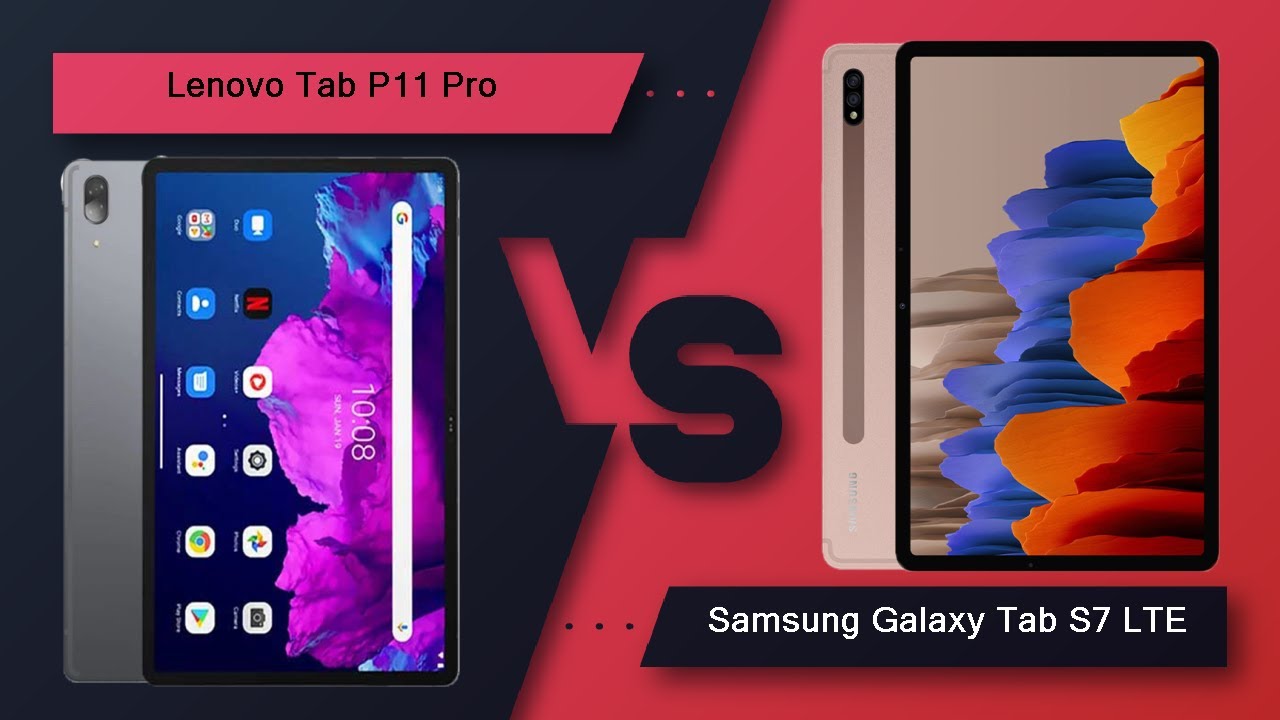 Lenovo Tab P11 Pro Vs Samsung Galaxy Tab S7 LTE - Full Comparison [Full Specifications]