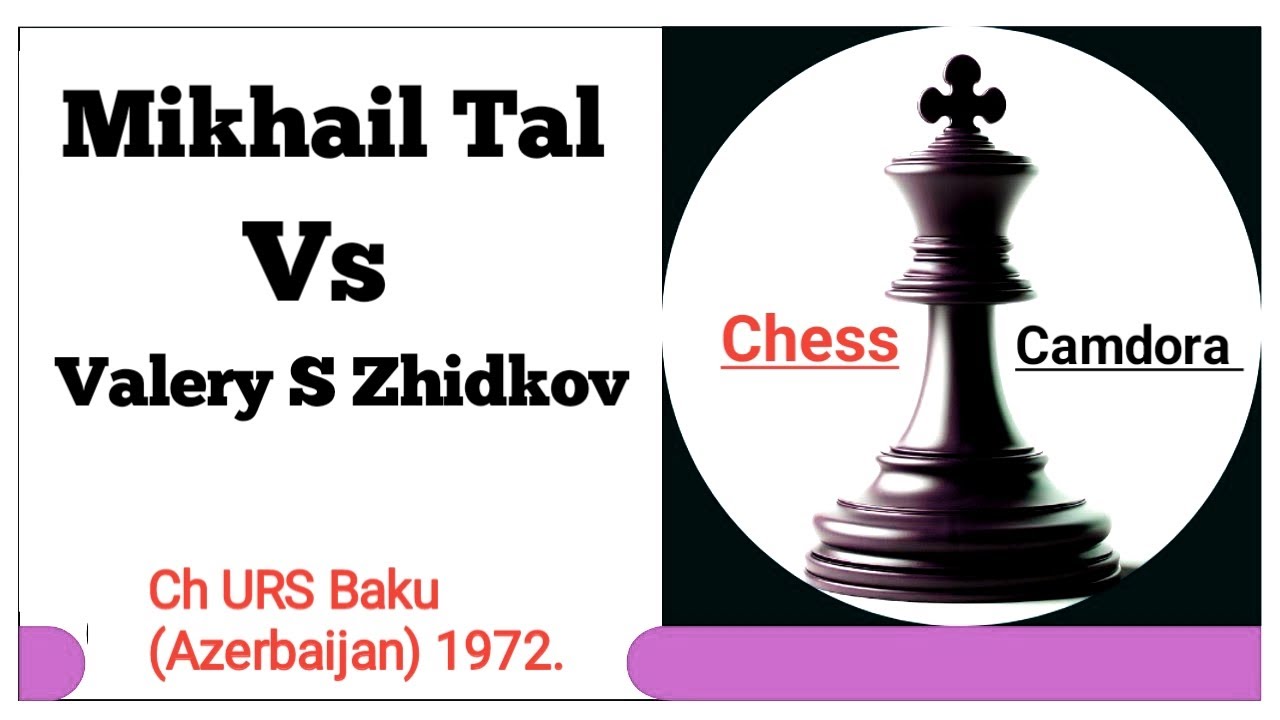 Mikhail Tal Vs Valery S Zhidkov.Ch URS baku (Azerbaijan) 1972.