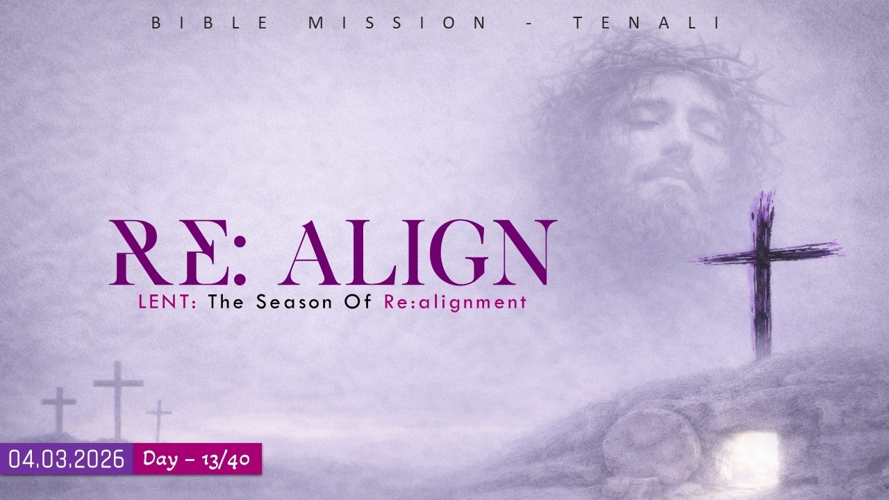 LENT:: Day-13/40 || సిలువ శ్రమకాల ధ్యానములు  || 04th Mar, 2026 || Bible Mission - Tenali