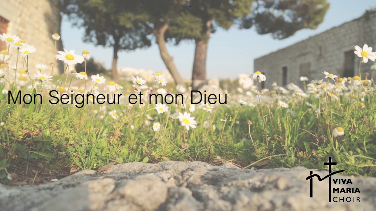 Mon Seigneur et mon Dieu - Viva Maria Choir